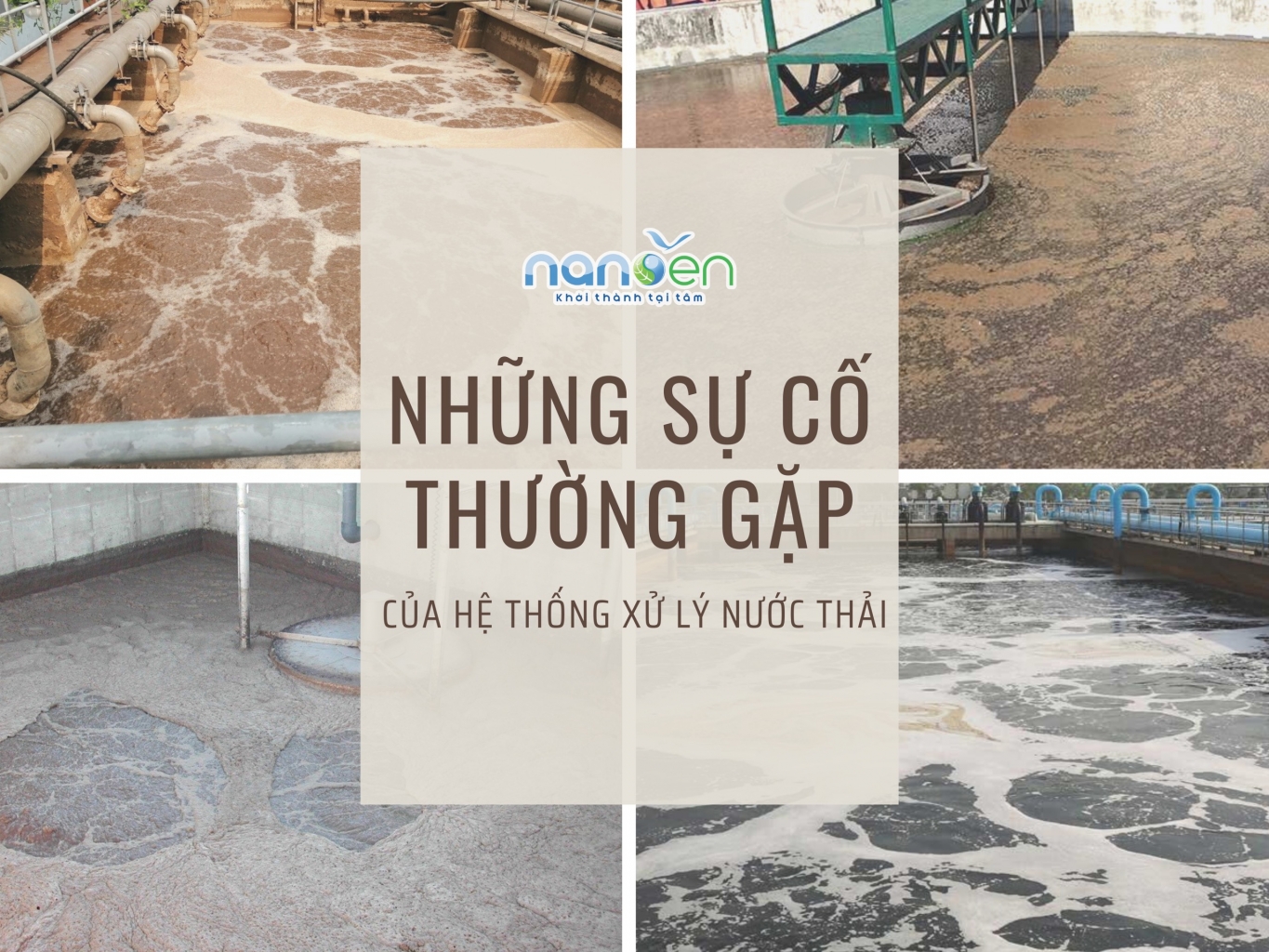 NHỮNG SỰ CỐ THƯỜNG GẶP CỦA HỆ THỐNG XỬ LÝ NƯỚC THẢI