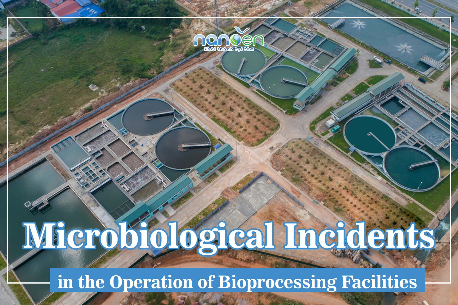 Microbiological Incidents in the Operation of Bioprocessing Facilities